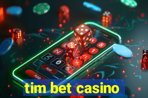 tim bet casino